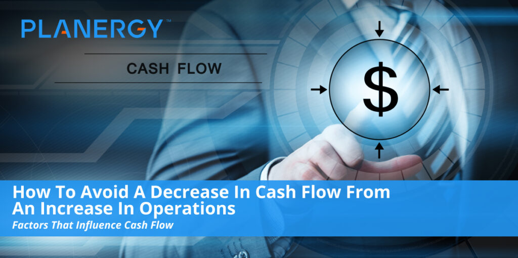 How To Avoid A Decrease In Cash Flow From An Increase In Operations