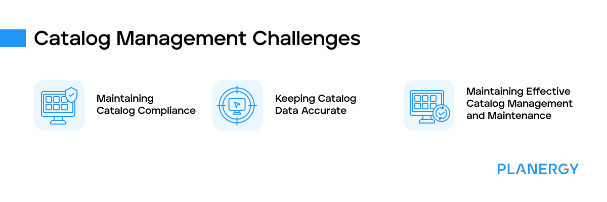 Catalog management challenges